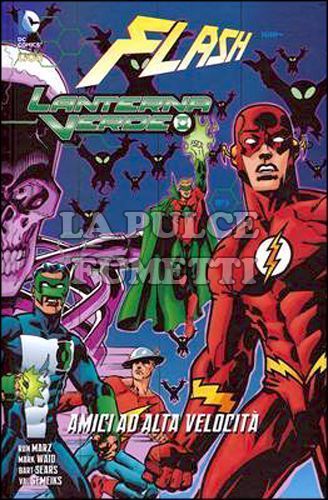 GRANDI OPERE DC - FLASH / LANTERNA VERDE: AMICI AD ALTA VELOCITÀ